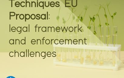 25. New Genomic Techniques EU Proposal: legal framework and enforcement challenges